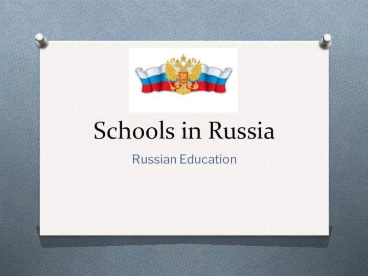 Schools in RussiaRussian Education