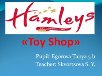 Презентация по английскому языку на тему Toy Shop Hamleys