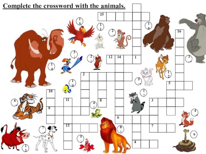 2↓14142→3→103↓6→7→8↑92310678944↑1111Complete the crossword with the animals.12124→55↓13135→11↑15151616