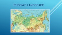 Презентация по английскому языку на тему Ландшафт России (10 класс)