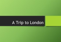 Презентация к внеклассному мероприятию Путешествие в Лондон