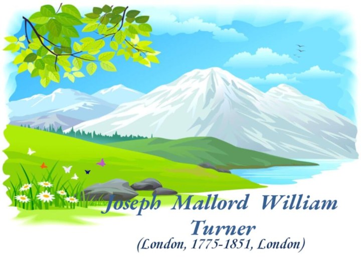 Joseph Mallord William Turner (London, 1775-1851, London)