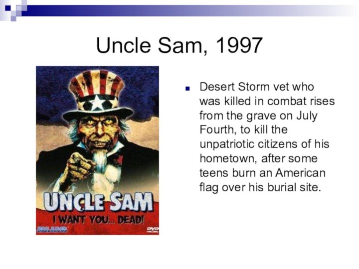 Uncle Sam, 1997Desert Storm vet who was killed in combat rises from
