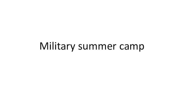 Military summer camp
