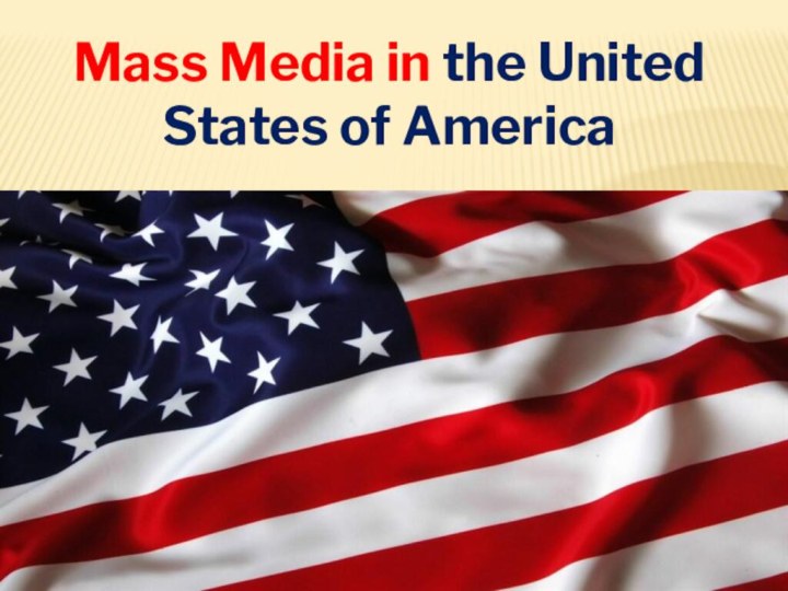 Mass Media in the United States of America