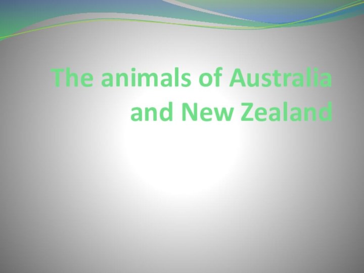 The animals of Australia and New Zealand