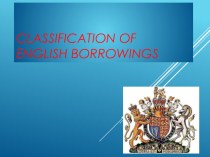 Презентация по английскому языку Borrowings