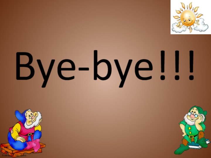 Bye-bye!!!