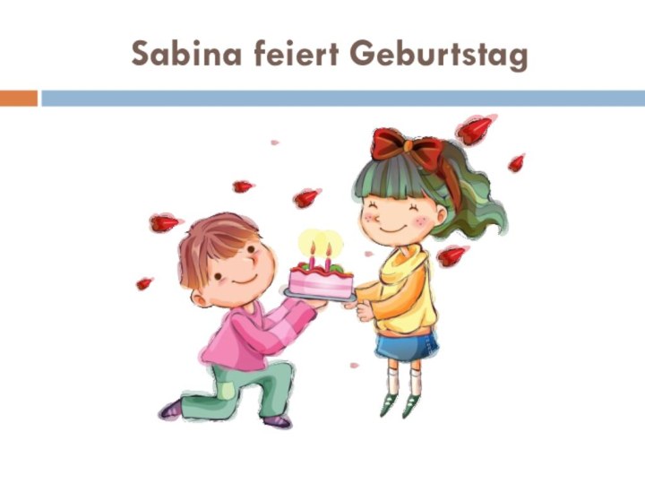 Sabina feiert Geburtstag