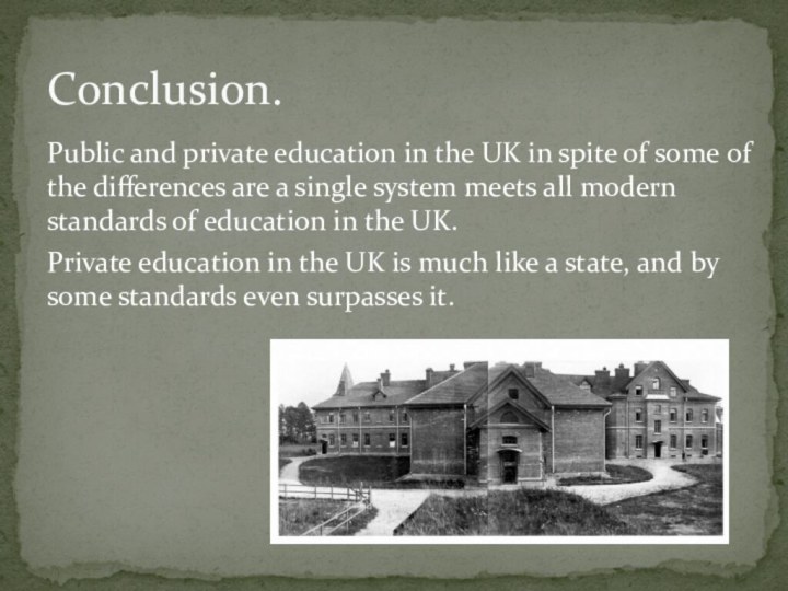 Public and private education in the UK in spite of some of