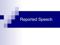 Презентация по английскому языку на тему Reported Speech (9 класс)
