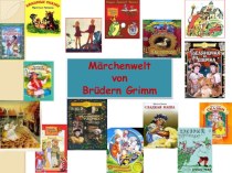 Презентация по немецкому языку на тему Великие сказочники Германии.