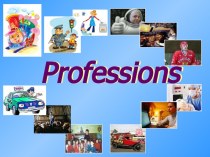 Презентация к уроку по теме Professions