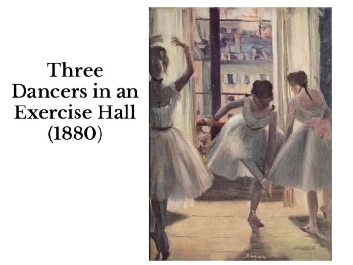 Three Dancers in an Exercise Hall (1880)