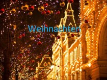 Презентация по немецкому языку на тему  Weihnachten  ( 6-7 класс )