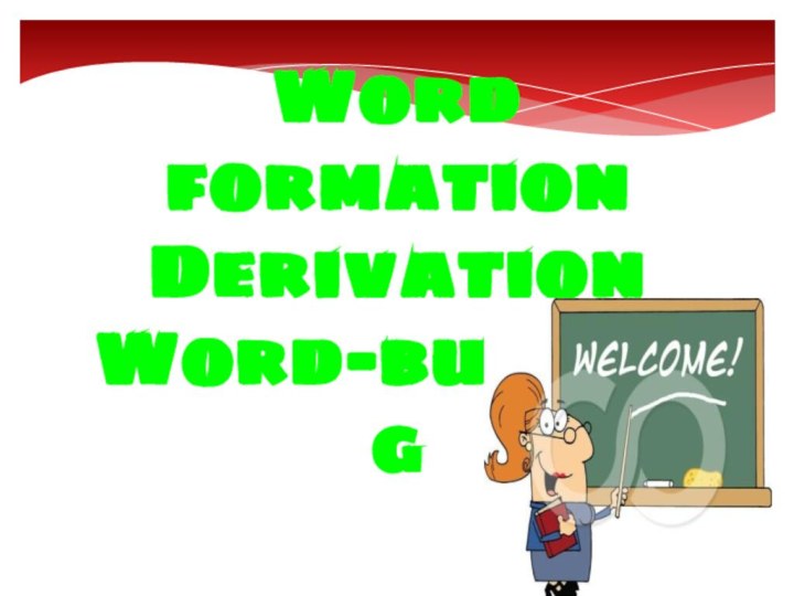 Word formationDerivationWord-building
