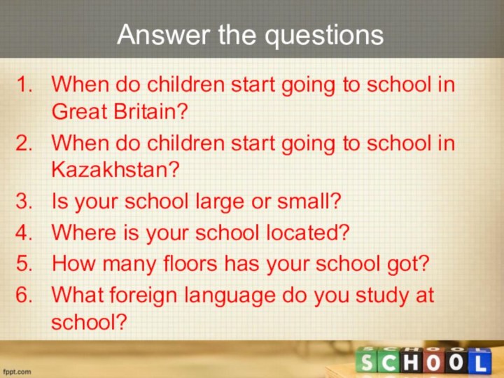 Answer the questionsWhen do children start going to school in Great Britain?When