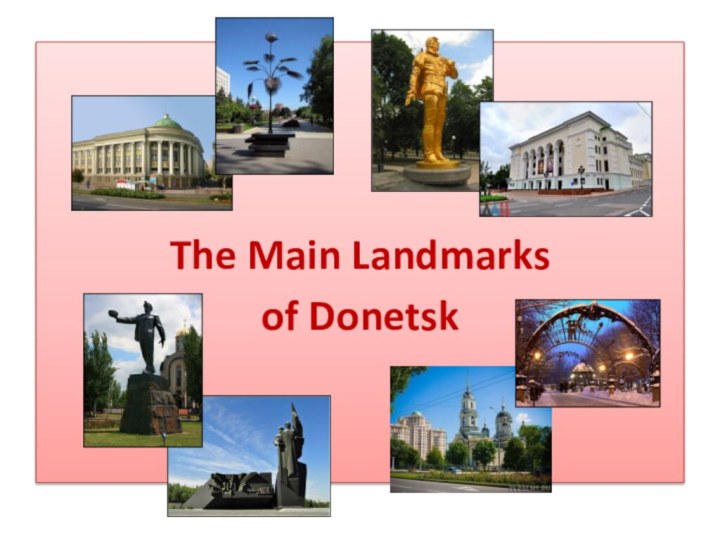 The Main Landmarks of Donetsk