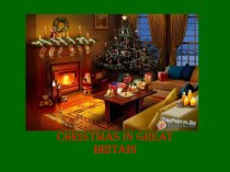 Презентация по английскому языку на тему Christmas in Great Britain
