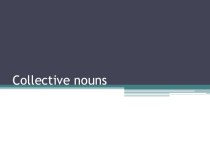 Collective nouns 9 класс