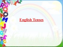 Презентация по английскому языку на тему English Tenses