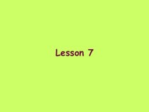 Презентация по английскому языку к уроку 7 (Lesson 7) учебника Enjoy English для 3 класса