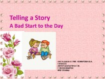 Презентация по английскому языку на тему A Bad Start to the Day