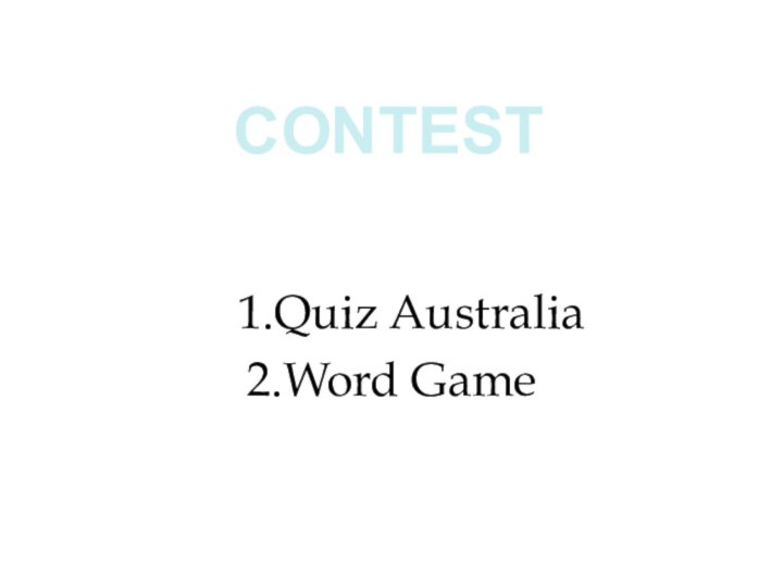 CONTEST  1.Quiz Australia 2.Word Game