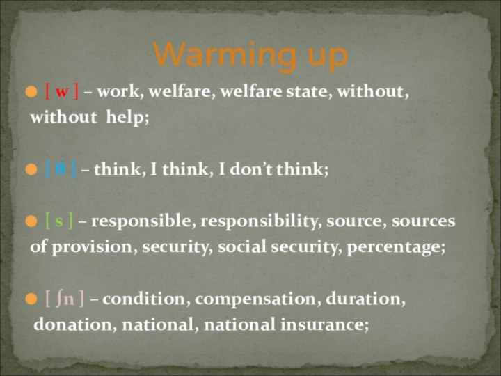 [ w ] – work, welfare, welfare state, without,