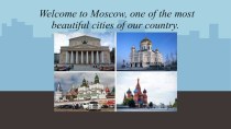 Презентация по английскому языку на тему Moscow: its past and future.
