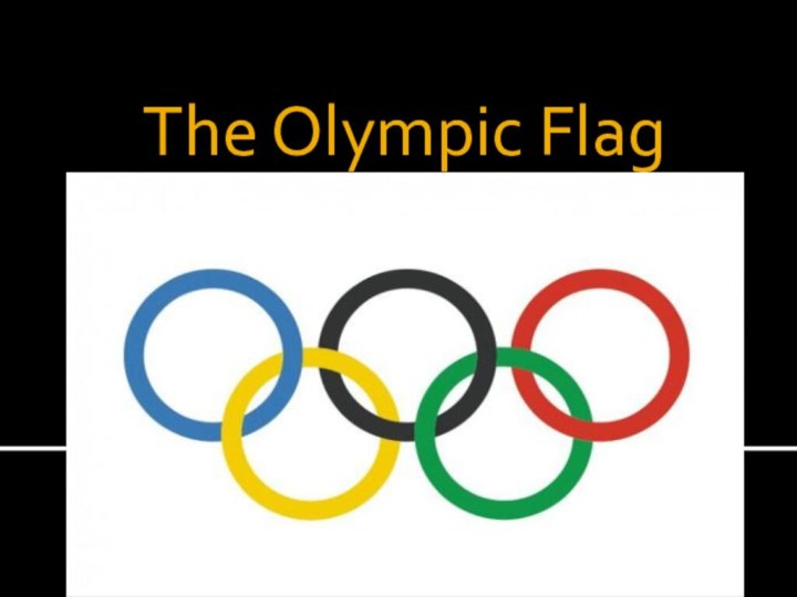 \The Olympic Flag