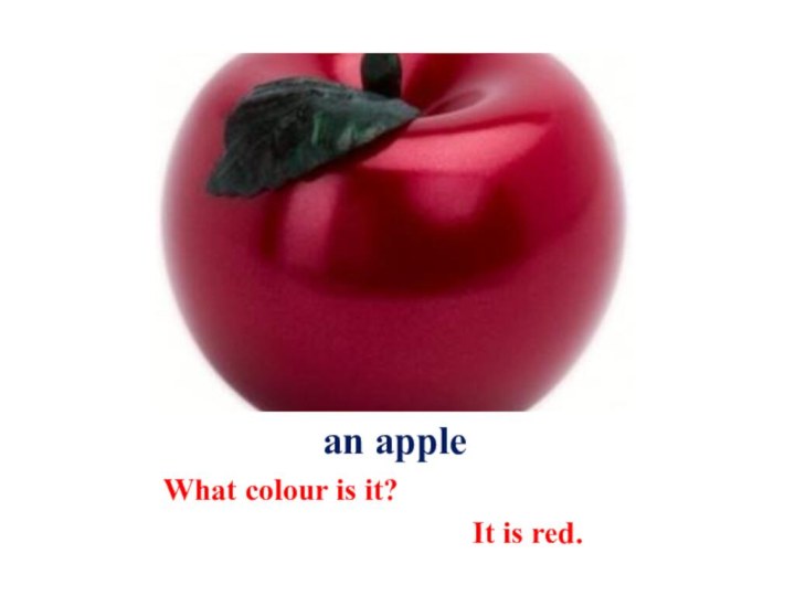 an appleWhat colour is
