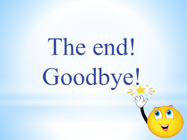 The end!Goodbye!