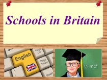 Презентация Schools in Britain презентация к уроку по иностранному языку (4 класс)