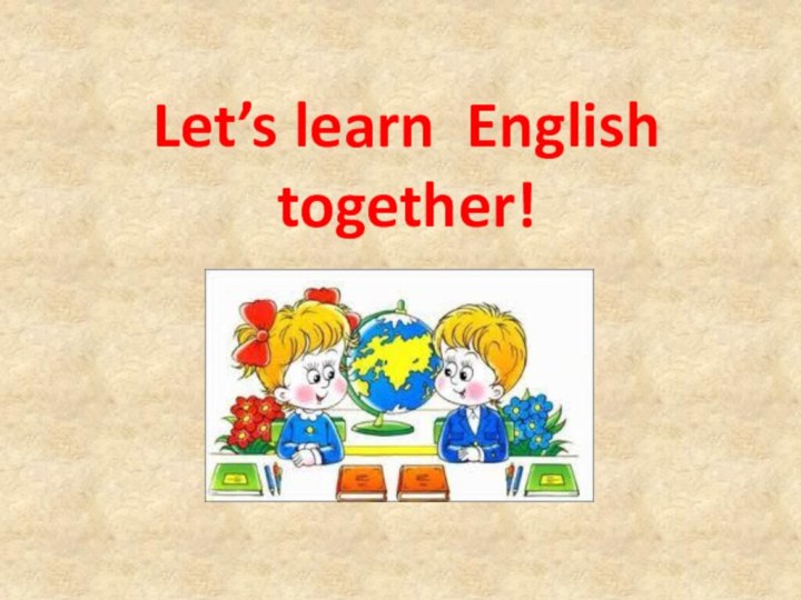 Let’s learn English together!