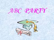 ABC party презентация к уроку по иностранному языку (2 класс) по теме