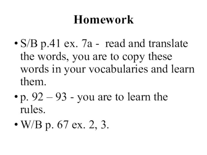 HomeworkS/B p.41 ex. 7a - read and translate the words, you are