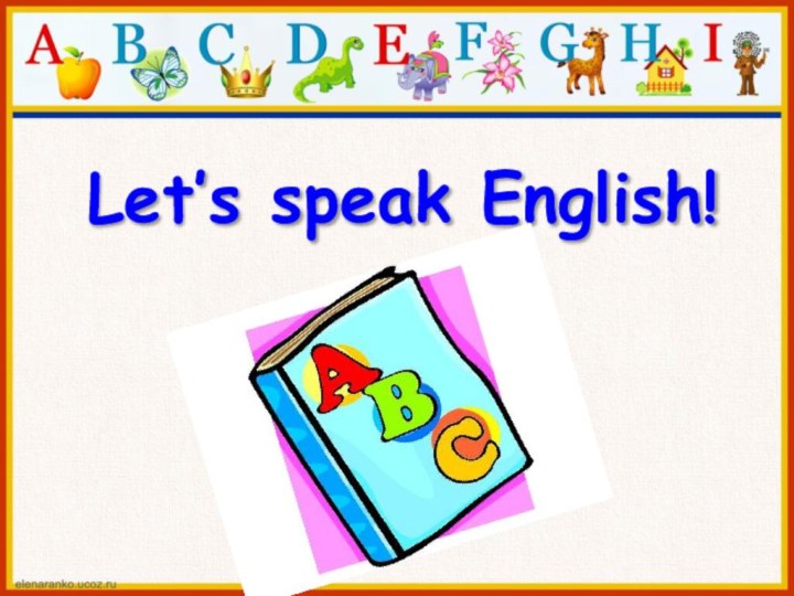 Let’s speak English!