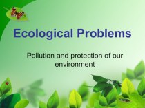 ecological problems презентация к уроку по иностранному языку (4 класс)