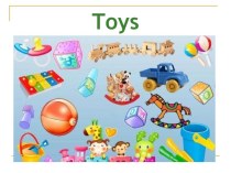 Toys презентация к уроку по иностранному языку (2, 3 класс)