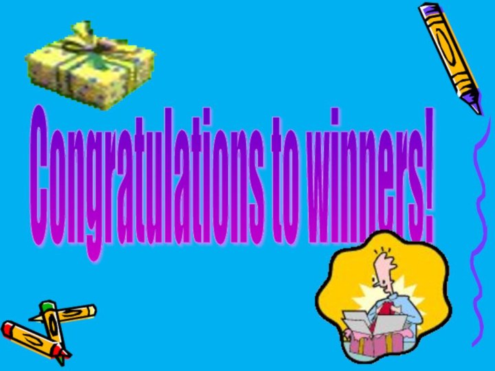 Congratulations to winners!
