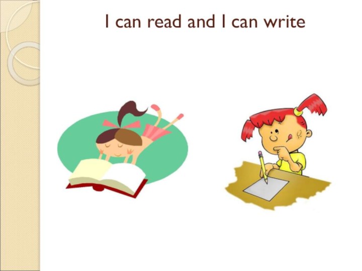 I can read and I can write