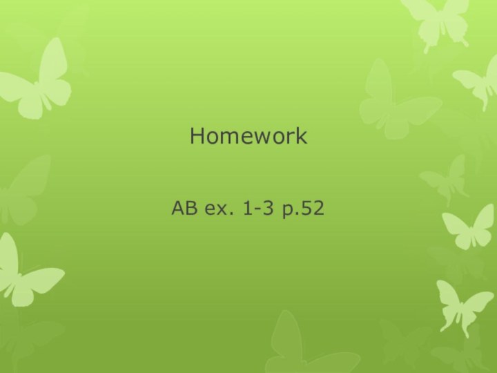 Homework AB ex. 1-3 p.52