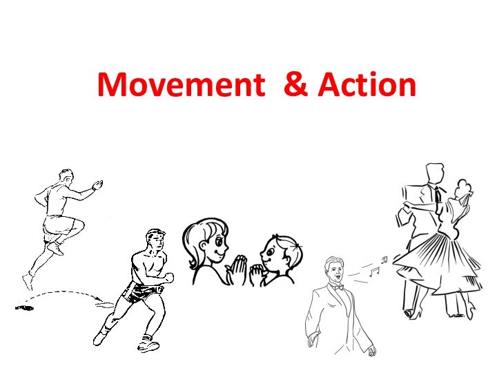 Movement & Action