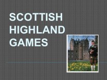 Игры шотландских горцев презентация к уроку (иностранный язык, 4 класс) по теме
